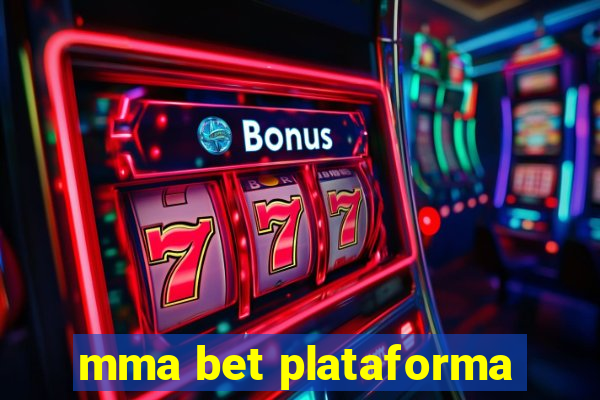 mma bet plataforma